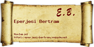 Eperjesi Bertram névjegykártya